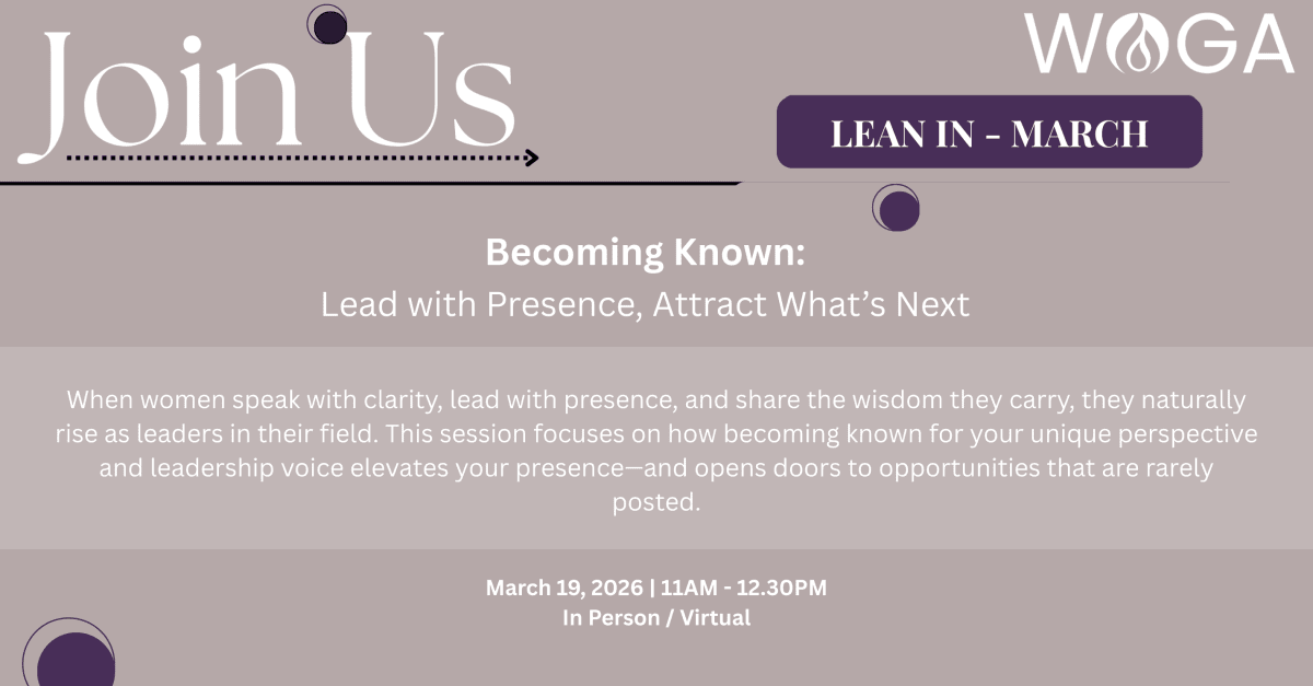 WOGA Lean In April 2026- Becoming Known: Lead with Presence, Attract What’s Next